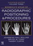 Merrills Atlas Radiographic Positioning & Procedures V3