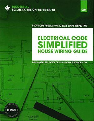 Electrical Code Simplified House Wiring Guide 2021-2024 Multi-Province