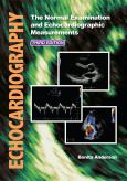 Echocardiography: The Normal Examination & Echocardiographic Measureme - cover photo